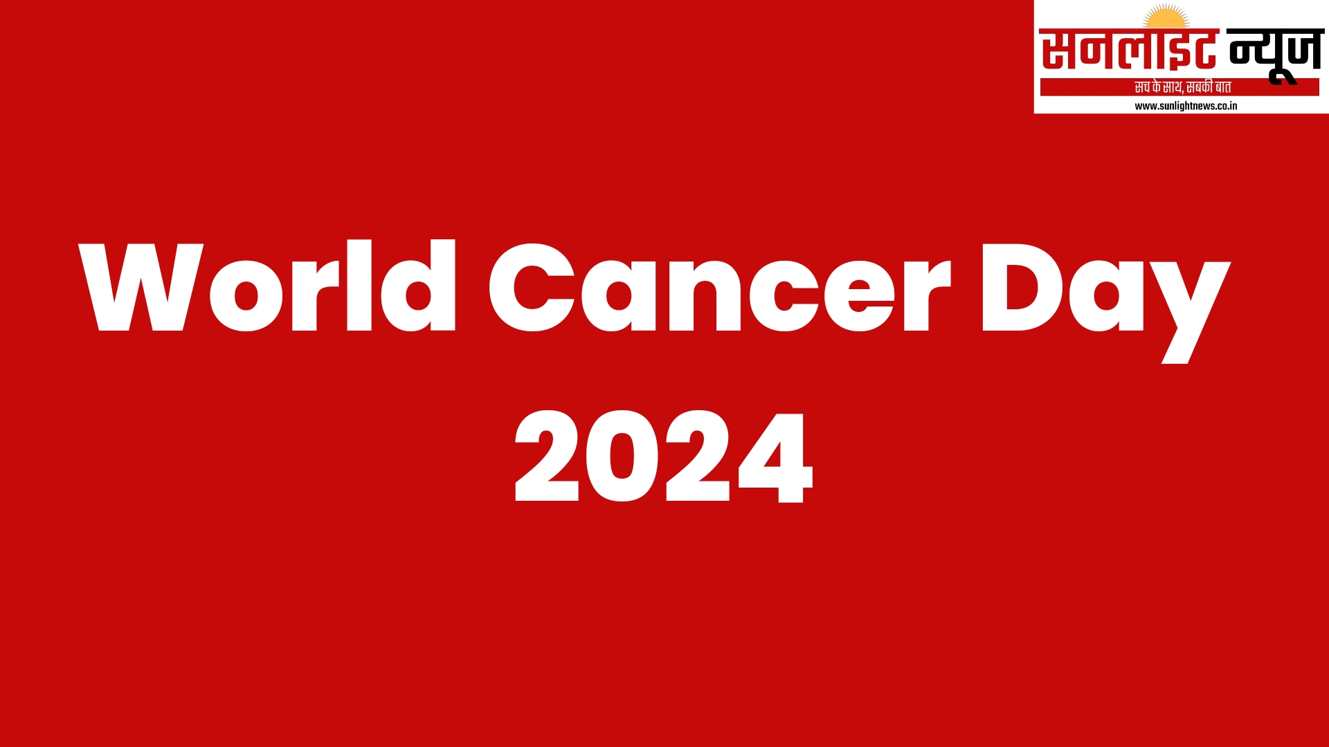 World Cancer Day 2024 -